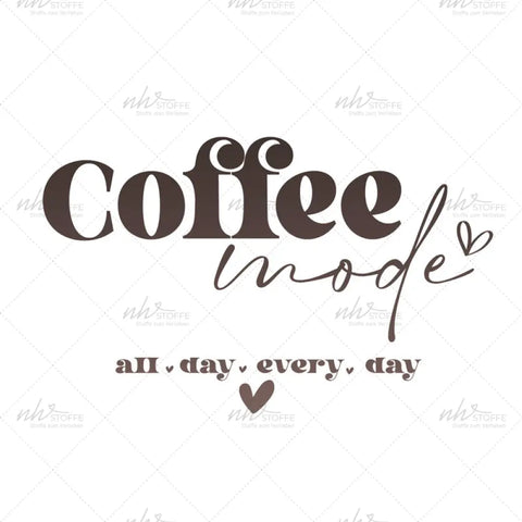 Bügelbild Coffee Mode On MAXI