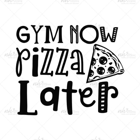 Bügelbild Gym Now Pizza later Maxi