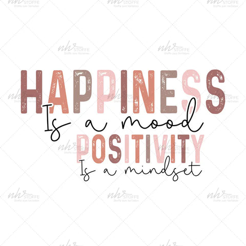 Bügelbild Happiness is a mood Positivity a mindset MAXI PLUS