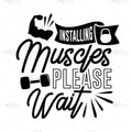 Bügelbild Installing Muscles, Please Wait MAXI