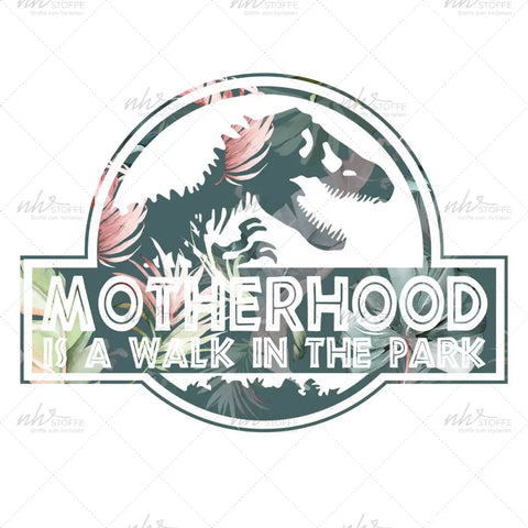Bügelbild Motherhood is a Walk in the Park MAXI PLUS