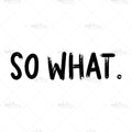 Bügelbild So what. (Schriftzug) Medium